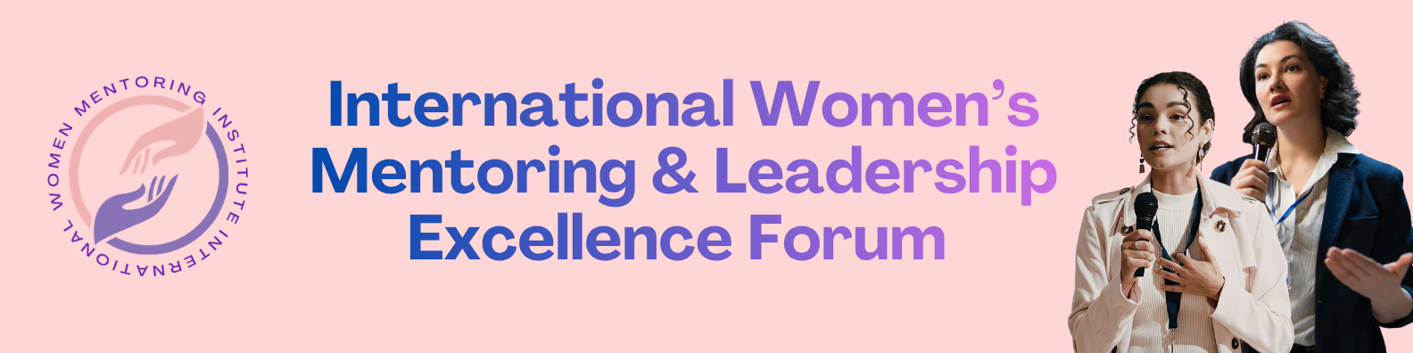 International Women's Mentoring & Leadership Excellence Forum